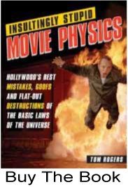 Insultingly Stupid Movie Physics